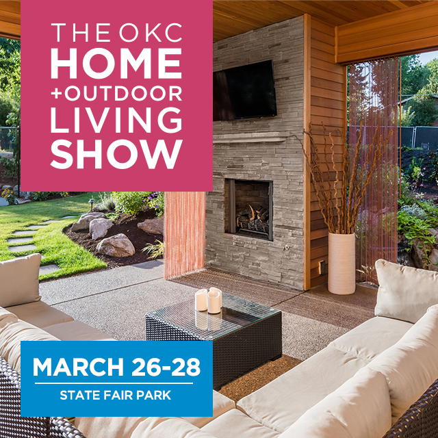 The OKC Home + Outdoor Living Show March 26-28, 2021